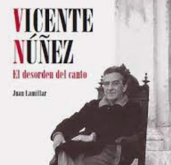 “El desorden del canto”, libro sobre el español Vicente Núñez