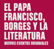 Francisco, Borges y la literatura: libro del Instituto Cervantes